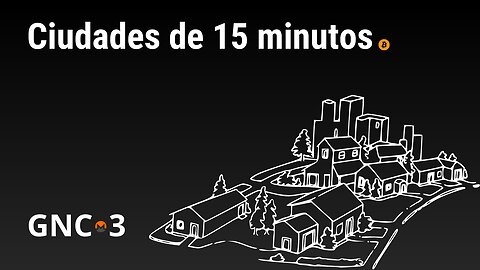 Ciudades de 15 Minutos - GNC3