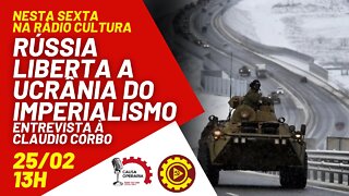 Rússia liberta a Ucrânia do imperialismo - Programa Causa Operária #24