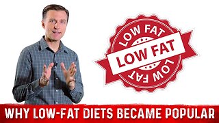 The Real Reason Why Low-Fat Diets Became So Popular – Dr. Berg