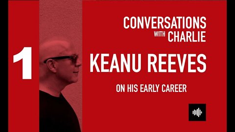 PODCAST- MOVIES - KEANU REEVES - EARLY CAREER