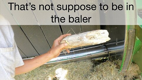 That's not suppose to be in the baler