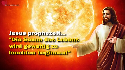 Geistige Zustände und Verdunkelung der reinen Lehre Christi ❤️ Die Sonne des Lebens wird gewaltig zu leuchten beginnen