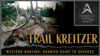 Western Hunting: A Rookies Guide to Success w/ Go Hunt's Trail Kreitzer