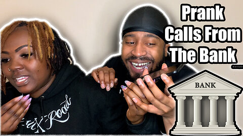 Prank Calls From the Bank!