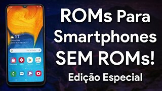 Custom ROMs para Smartphones SEM Custom ROMs! #3 | Edição Especial Galaxy A10/A20/A30/A50/A70