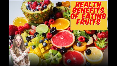 Health Benefits of Eating Fruits