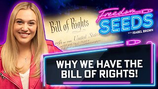 Why We Have the Bill of Rights!