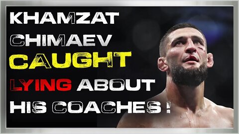 khamzat chimaev CAUGHT lying about his Coaches !