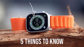5 Things to Know | Apple Watch Ultra