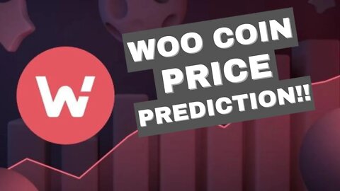 INVEST IN WOO Coin in 2022? WOO Coin Price Prediction | WOO Technical Analysis | WOO Go to the Moon