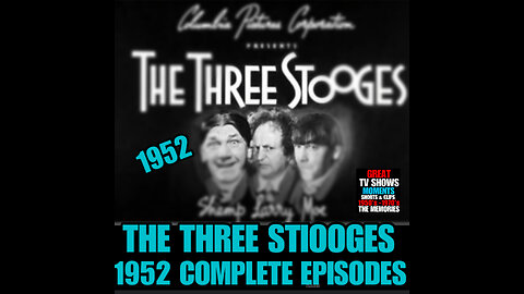 CS #34 THE THREE STOOGES 1952 COMPLETE EPISODES!