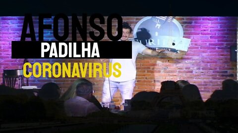 Afonso Padilha - Coronavirus