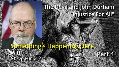 6/29/23 Injustice For All "The Devil and John Durham" part 4 S2E4Rp4