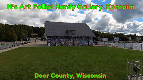 It's Art Folks! Hardy Gallery, Ephraim. Door County, Wisconsin.