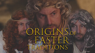 Origins of Easter Traditions