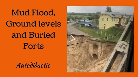 Mud Flood, Ground Levels and Buried Forts