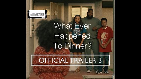 What Ever Happened To Dinner | Trailer 3 | Griffin Pictures | 2024