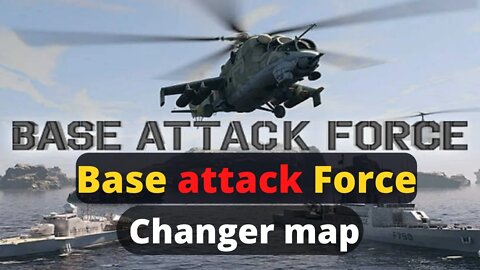 base attack force changer de map