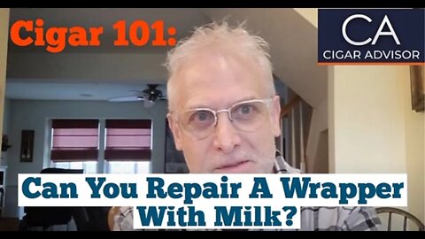 Can you repair an unraveling cigar wrapper with milk? - Cigar 101