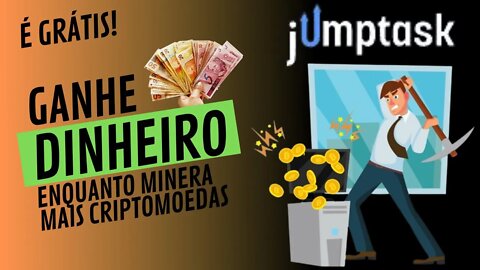 JumpTask - GANHE CRIPTOMOEDAS PARA VOCÊ SEM INVESTIR NADA