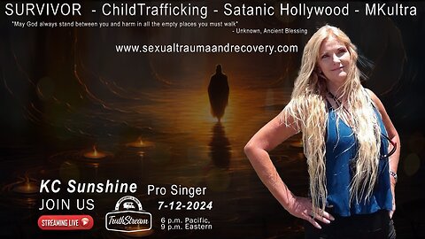 KC Sunshine: Survivor, Child Trafficking, Satanic Hollywood, MKultra TruthStream #278 (links below)