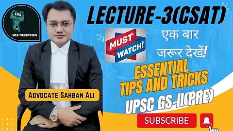 Lecture-3 (CSAT)|| Essential Tips & Tricks|| UPSC GS-II(Pre) || Advocate Sahban Ali #upsc