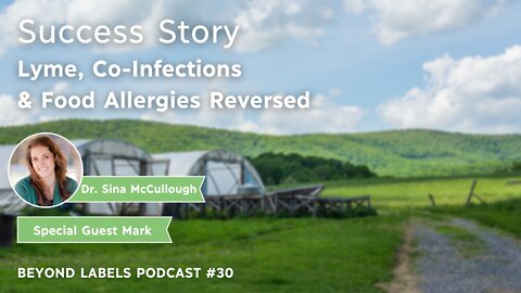 SUCCESS STORY: Lyme, Co-Infections & Food Allergies REVERSED (Mark)