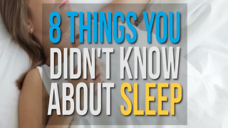 8 Things you didn't Know About Sleep