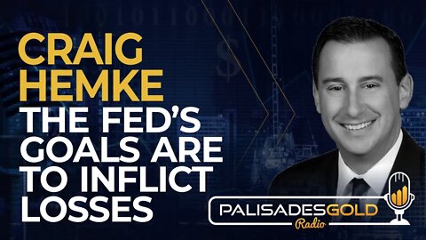 Craig Hemke: The Fed's Goal is to Inflict Losses