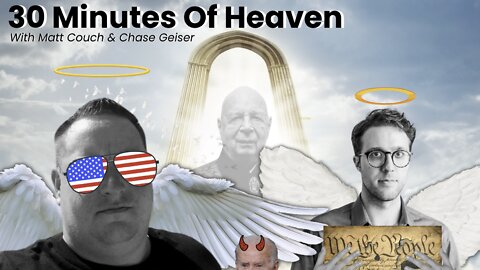 30 Minutes of Heaven With Matt Couch and Chase Geiser 3.28.22