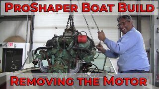 ProShaper Boat Build: Removing the Motor