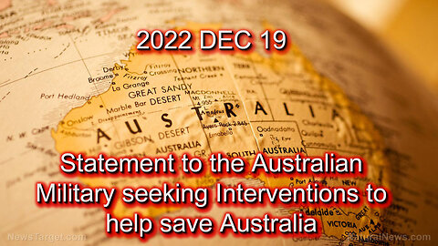 2022 DEC 19 Statement to the Australian Military seeking Interventions to help save Australia