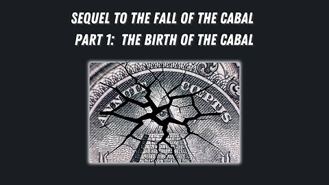 Sequel to the Fall of the Cabal | Part 1: The Birth of the Cabal