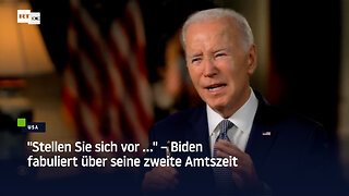 "Stellen Sie sich vor …" – Biden fabuliert über seine zweite Amtszeit