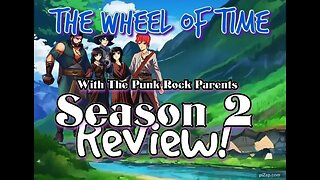 The Wheel of Time Season 2 Discussion | Punk Rock Parents REACT | FULL SPOILERS