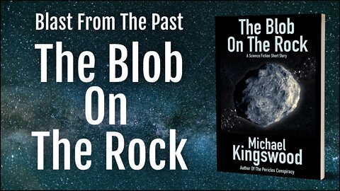 Blast From The Past - The Blob On The Rock