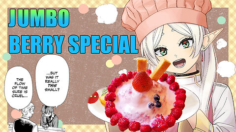 Jumbo Berry Special Recipe Sousou no Frieren (葬送のフリーレン) Beyond Journey's End