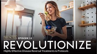 Episode 12: BRAVE RELOADED - REVOLUTIONIZE: Highly Effective Disease Reversal Treatments & Protocols