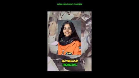 kalpana chawla's pursuit of knowledge 👩‍🚀👩‍🚀👩‍🚀🚀🚀☄️🌠