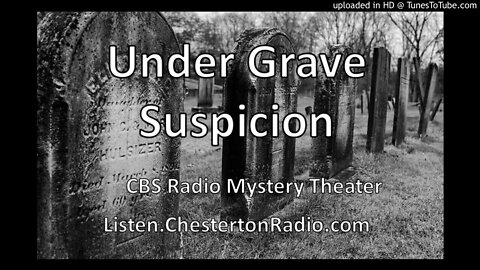 Under Grave Suspicion - CBS Radio Mystery Theater