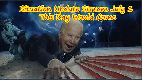 Situation Update "This Day Would Come" - Derek Johnson, SG Anon Stream July 1.