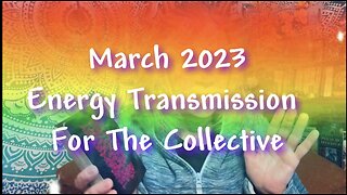 March Energy Transmission For Starseeds and Light Workers #starseeds