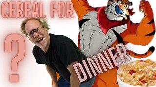 TONY TIGER BREAKFAST IS NOW FOR DINNER YUP! CORN SYRUP AND SUGAR