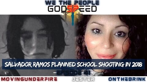 WE THE PEOPLE, Ep. #041: Salvador Ramos Warned of School Shooting Four Years Ago