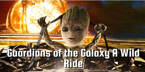 Guardians of the Galaxy - A Wild Ride