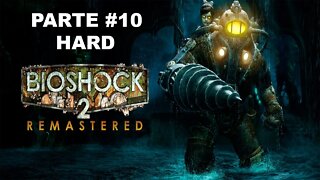 Bioshock 2: Remastered - [Parte 10] - Dificuldade HARD - Legendado PT-BR