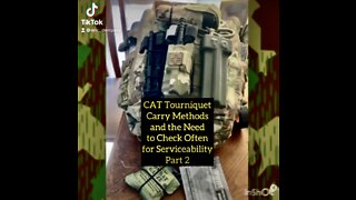 Part 2 of CAT Tourniquet Carry Options and the Need for Serviceability Checks