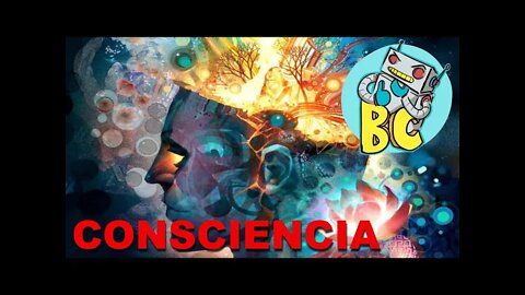 CONSCIENCIA!!!!! Hoy sabremos porqué este canal se llama "El Bot Consciente"...
