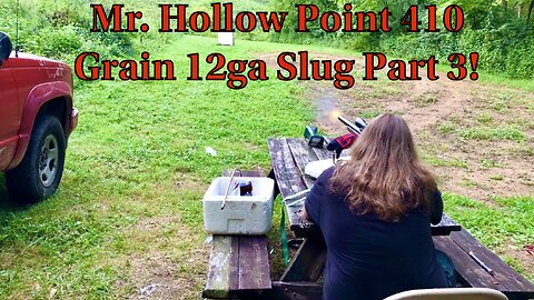 Mr. Hollow Point 12 Gauge 410 Grain Slug Range Tests Part 3