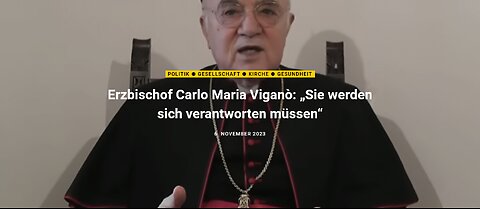 Beitrag vom 6.11.2023 - Erzbischof Carlo Maria Viganò: „Sie werden sich verantworten müssen“